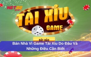 bán nhà vì game tài xỉu